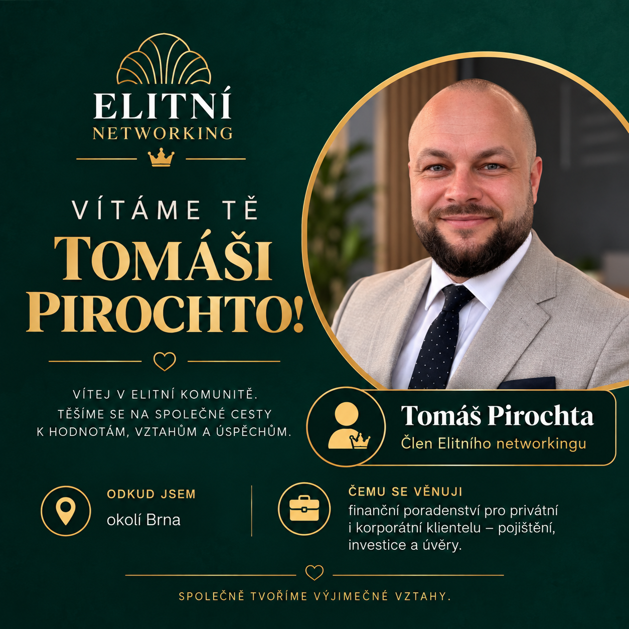 Tomáš Pirochta, člen elitního networkingu